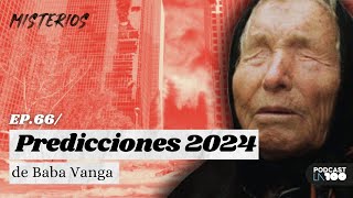 ❌ Las PROFECÍAS de BABA VANGA para el 2024 😱 Una importante Crisis ECONÓMICA nos espera [upl. by Eglanteen]