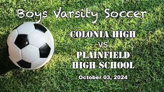 Boys High School Soccer Colonia vs Plainfield  October 3 2024 [upl. by Birchard]