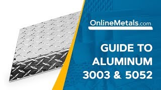 Guide to 3003 amp 5052 Aluminum  Materials Talk Series [upl. by Richarda82]