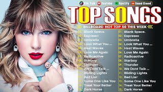 Top 40 Songs of 2024 2025🌷 Billboard Hot 100 This Week 🍊 Best Pop Music Playlist on Spotify 2024 [upl. by Beitch]