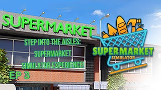 Shop n Stock Supermarket Simulator Ep 3 [upl. by Secundas]