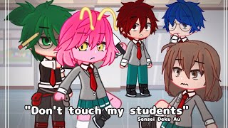 quotDont touch my studentsquot  GC  Sensei Deku Au  Rushed  Desc  Info ✨👀 [upl. by Fidel]