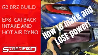 2022 BRZ EP8 Catback Exhaust and Intake Upgrade Do we make or LOSE power [upl. by Adekram]