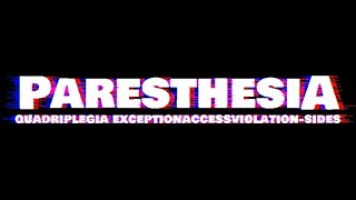 PARESTHESIA  Quadriplegia ExceptionAccessViolationsides [upl. by Raji]