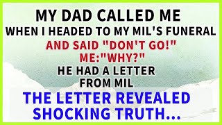 My dad stopped me going to MILs funeral and gave me a letter from MIL which had shocking truth [upl. by Quiteria]