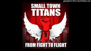 Small Town Titans  9 to 5 From Fight to Flight [upl. by Thedrick]