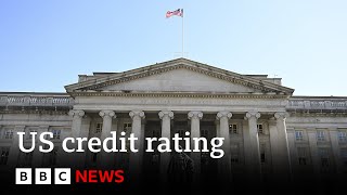 Fitch strips US of top credit rating after debt row – BBC News [upl. by Aneem948]