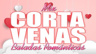 MIX BALADAS ROMÁNTICAS CORTAVENAS ❤️  DADDOW DJ Luis Fonsi Chayanne Sin Bandera Ricardo Arjona [upl. by Niwled381]