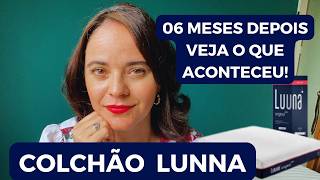 06 MESES USANDO O COLCHÃO LUNNA VEJA O QUE ACONTECEU Nossa experiência lunna resenhadeprodutos [upl. by Tapes615]