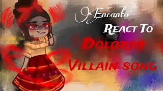 Encanto react to Rule the quiet Dolores Villain song  Gacha Club Reaction Video [upl. by Uranie]