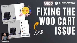 Fixing the Woocommerce Cart Issue with Elementor  Woo v780  Elementor Mini Cart [upl. by Vidda]