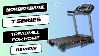 NordicTrack T Series Treadmill for Home Review  Your Ultimate Home Gym Partner [upl. by Kowalski]