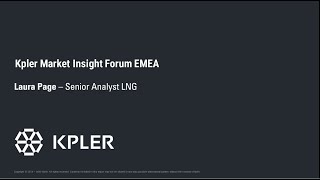 Kpler Insight Forum  European Gas and LNG outlook [upl. by Clementine]