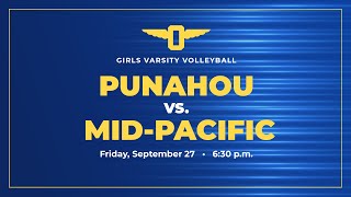 20242025 Girls Volleyball Punahou vs MidPacific September 27 2024 [upl. by Bonner]