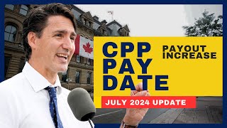 CPP Pay Date  Seniors Your CPP Payout Getting an Increase  July 2024 Update [upl. by Bj]