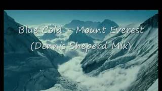 Cold Blue  Mount Everest HD [upl. by Radnaxela]