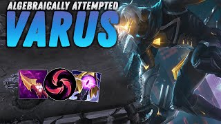 ALGEBRAICALLY ATTEMPTED VARUS  League amp Chill  League of Legends [upl. by Anytsyrk]