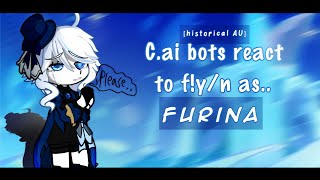 Cai bots react to Fyn as Furina  Historical Au  set the speed between 18x to 2x [upl. by Ellynad366]