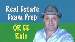 Know the OR EE rule and pass the real estate exam [upl. by Yecniuq]