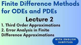 Errors in FD Approximations Lecture 2English Subtitles [upl. by Ahsekat]