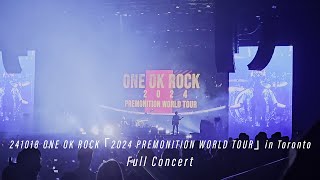 241018 ONE OK ROCK 「2024 PREMONITION WORLD TOUR」 in Toronto Canada  Full Concert 4K 60p [upl. by Lisle]