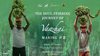 The Soul  Stirring Journey of Vaazhai Making 2  Kalaiyarasan  Santhosh Narayanan  Mari Selvaraj [upl. by Yadsendew258]