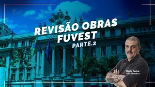 Revisão Obras Fuvest 2024 p2 [upl. by Vaenfila]