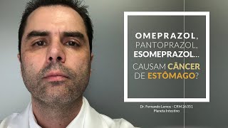 Omeprazol Pantoprazol Esomeprazol causam Câncer de Estômago [upl. by Shere]