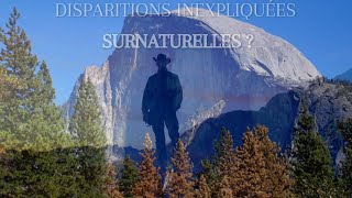 PARK RANGERS DISPARUS DANS LES PARCS NATIONAUX  SURNATUREL  OU PLUS TERRIFIANT ENCORE [upl. by Cressler]