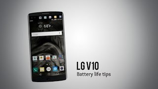 LG V10 Battery life tips [upl. by Aicatsal]