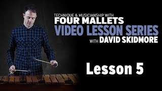 Technique amp Musicianship with Four Mallets LESSON FIVE [upl. by Krischer]