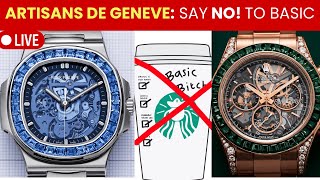 Artisans de Geneve Rolex amp Patek TUNERS Say NO to Basic Bi ch Watches [upl. by Assiled]