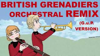 British Grenadiers march orchestral remix GuP version [upl. by Kassi]