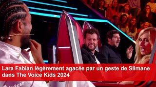 Lara Fabian légèrement agacée par un geste de Slimane dans The Voice Kids 2024 [upl. by Meelas]