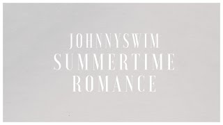 Johnnyswim  Summertime Romance Official Audio Stream [upl. by Rennat802]