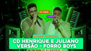 CD Henrique e Juliano  Versão FORRO BOYSNOVAS MÚSICAS AGOSTO 2024 BY DJMattheusOficial [upl. by Seena]