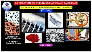 3ème partie Laction du dioxygène sur le fer et laluminium 3APIC [upl. by Yerroc]