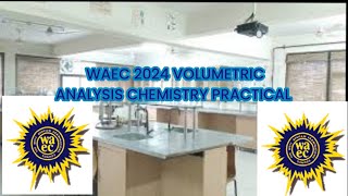 WAEC 2024 CHEMISTRY PRACTICAL VOLUMETRIC ANALYSIS LIKELY QUESTION [upl. by Dal44]