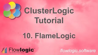 FlowLogic Cluster Tutorial 10  FlameLogic population overview [upl. by Idalla]