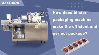 How does blister packaging machine make the efficient and perfect package [upl. by Eimerej143]