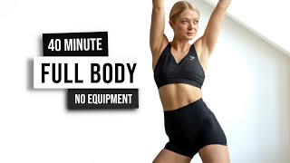 40 MIN TOTAL BODY SCULPT Workout  No Equipment No Talking No Repeat Exercises Full Body [upl. by Skcirdnek]