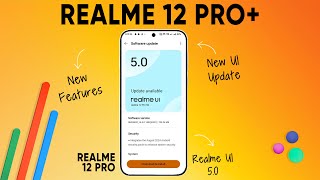 Realme 12 Pro Plus New Update  Realme UI 50 Features  Realme 12 Pro Update  Realme UI 60 Soon🔥 [upl. by Atikihs]