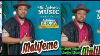 Adviser Isioma Ossai Music Channel  MALIFEME  Track 1 [upl. by Derrek]