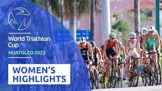 2023 World Triathlon Cup Huatulco  Womens Highlights [upl. by Yesnikcm]