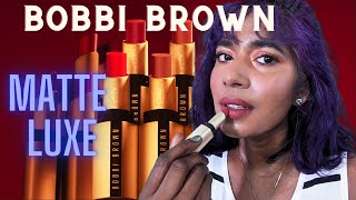 ULTRA LUXURY  Bobbi Brown Matte Luxe Lipstick Swatches amp Review [upl. by Suissac]