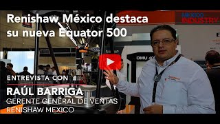 Renishaw México destaca su nueva Equator 500 [upl. by Akiehs]