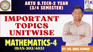 IMPORTANT TOPICS MATHEMATICS 4 AKTU  ENGINEERING MATHEMATICS 4 AKTU IMPORTANT TOPICS UNITWISE [upl. by Laurianne]