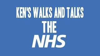 Kens Walks and Talks on the Privatisation of The NHS [upl. by Eelibuj]