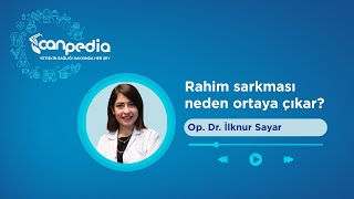 Rahim Sarkması Neden Ortaya Çıkar Canped PelvikTaban KadınSağlığı [upl. by Ydollem430]