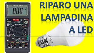 Riparare una Lampadina LED dalla Teoria alla Pratica di Funzionamento Test e saldatura di LED SMD [upl. by Bradman]